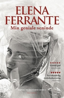 Elena Ferrante: Min geniale veninde : barndom, tidlig ungdom