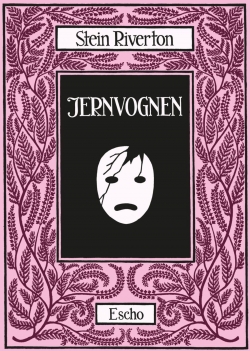 Stein Riverton: Jernvognen (Ved Anders Jørgen Mogensen)