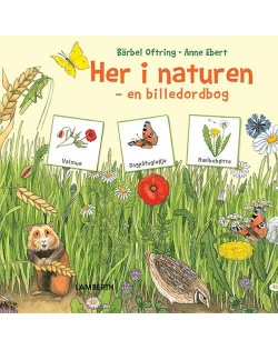 Bärbel Oftring, Anne Ebert: Her i naturen : en billedordbog