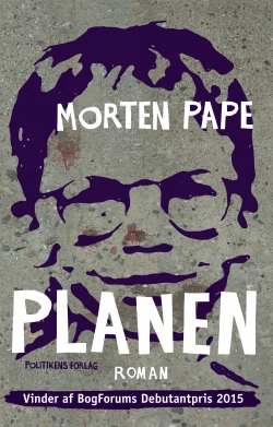 Morten Pape (f. 1986): Planen : roman