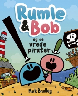 Mark Bradley: Rumle & Bob og de vrede pirater