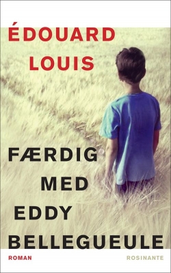 Édouard Louis: Færdig med Eddy Bellegueule