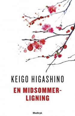 Keigo Higashino (f. 1958): En midsommerligning