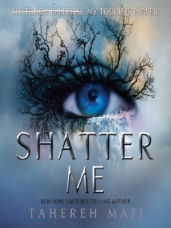 Tahereh Mafi: Shatter Me