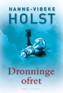 Hanne-Vibeke Holst: Dronningeofret : roman