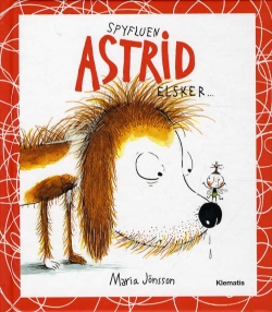 Maria Jönsson: Spyfluen Astrid elsker