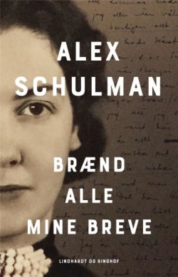 Alex Schulman: Brænd alle mine breve