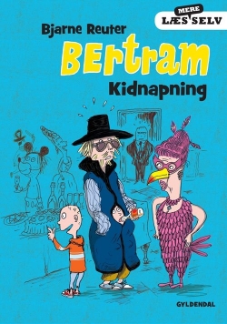 Bjarne Reuter: Bertram - Kidnapning