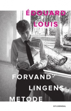 Édouard Louis: Forvandlingens metode