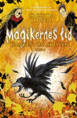 Cressida Cowell: Magikernes tid - kampen om skoven