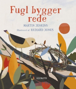 Martin Jenkins (f. 1959), Richard Jones: Fugl bygger rede