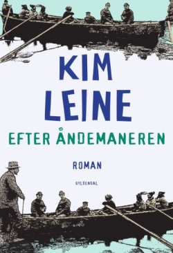 Kim Leine: Efter åndemaneren : roman