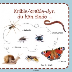 Karin Hald: Krible-krable-dyr du kan finde -