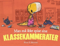 Ryan T. Higgins: Man må ikke spise sine klassekammerater