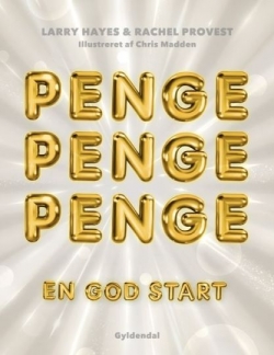 Larry Hayes, Rachel Provest: Penge, penge, penge : en god start