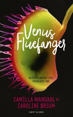 Camilla Wandahl, Caroline Ørsum: Venus Fluefanger