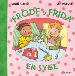 Emelie Andrén (f. 1977), Lisa Moroni: Frode & Frida er syge