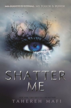 Tahereh Mafi: Shatter me