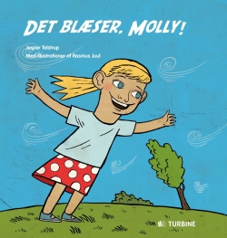 Jesper Tolstrup, Rasmus Juul: Det blæser, Molly!