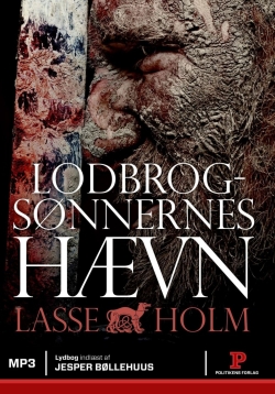 Lasse Holm (f. 1968): Lodbrogsønnernes hævn