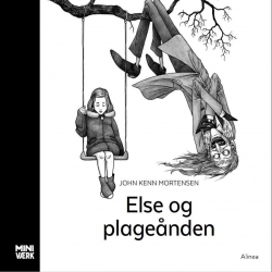 John Kenn Mortensen: Else og plageånden