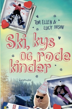 Tom Ellen, Lucy Ivison: Ski, kys og røde kinder