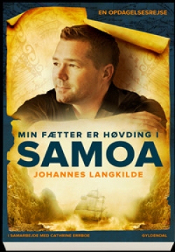 Johannes Langkilde (f. 1977): Min fætter er høvding i Samoa : en opdagelsesrejse