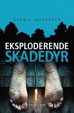 Dennis Jürgensen: Eksploderende skadedyr