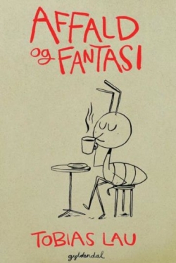 Tobias Lau (f. 1979): Affald og fantasi