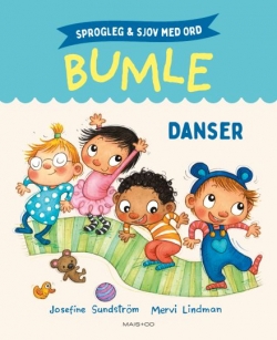 Josefine Sundström, Mervi Lindman: Bumle - danser