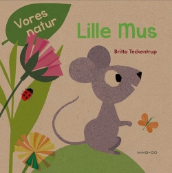 Britta Teckentrup: Lille Mus