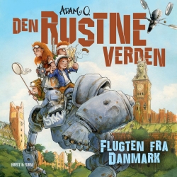 Adam O.: Den rustne verden - flugten fra Danmark