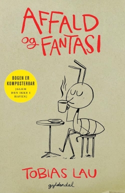 Tobias Lau (f. 1979): Affald og fantasi