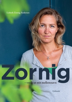 Lisbeth Zornig Andersen (f. 1968): Zornig - vrede er mit mellemnavn