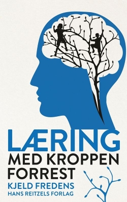 Kjeld Fredens: Læring med kroppen forrest