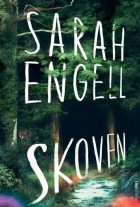 Sarah Engell: Skoven