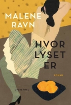 Malene Ravn (f. 1971): Hvor lyset er