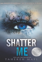 Tahereh Mafi: Shatter Me