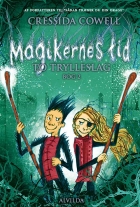 Cressida Cowell: Magikernes tid - to trylleslag