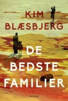 Kim Blæsbjerg: De bedste familier : roman