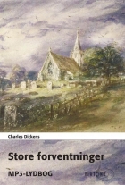 Charles Dickens: Store forventninger (Ved Niels Brunse)