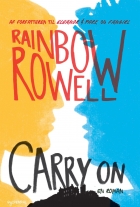 Rainbow Rowell (f. 1973): Carry On : en roman