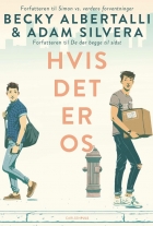 Becky Albertalli, Adam Silvera: Hvis det er os