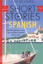 Olly Richards: Short stories in Spanish - volume 2 : read for pleasure at your level and learn Spanish the fun way!