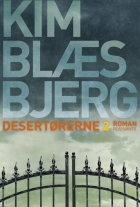 Kim Blæsbjerg: Desertørerne : roman. Bind 2