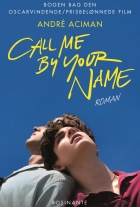 André Aciman: Call me by your name : roman