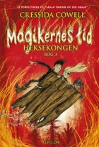 Cressida Cowell: Magikernes tid - heksekongen