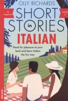 Olly Richards: Short stories in Italian - volume 2 : read for pleasure at your level and learn Italian the fun way!